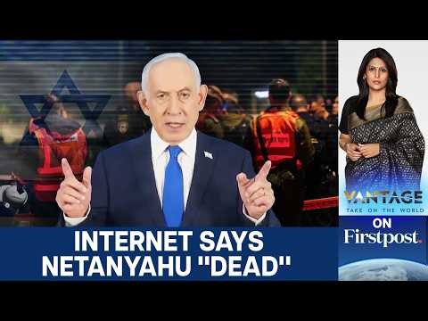 Why Social Media Thinks Netanyahu is "Dead" | Vantage with Palki Sharma | N18G
