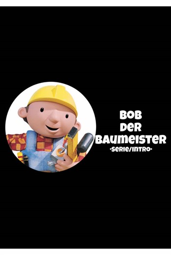 Bob der Baumeister: Kindheitserinnerungen neu erleben