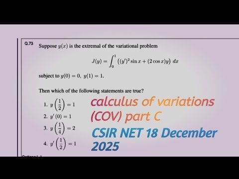 Calculus of variations (COV)|| 18 December 2025 CSIR NET mathematics solution || Q I'd 916710219