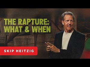 The Rapture: What & When - 1 Thessalonians 4 | Skip Heitzig