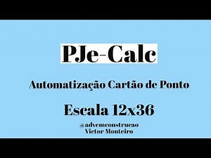 PJe-Calc - Automatização Escala 12×36 - Cartão de ponto