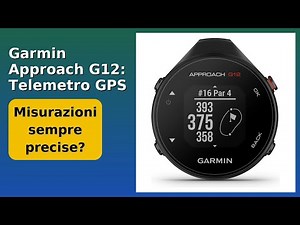 RECENSIONE (2025) : Garmin Approach G12: Telemetro GPS Golf. DETTAGLI ESSENZIALI