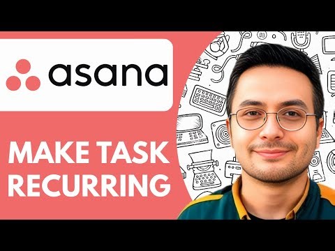 How To Make Asana Task Recurring - 2025 (Step by Step)