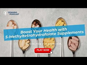 Boost Your Health with 5 Methyltetrahydrofolate Supplements