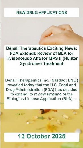 Denali Therapeutics FDA Review Extension BLA Tividenofusp Alfa MPS II (Hunter Syndrome)