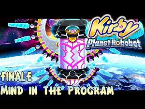 Kirby: Planet Robobot - Finale: Mind in the Program