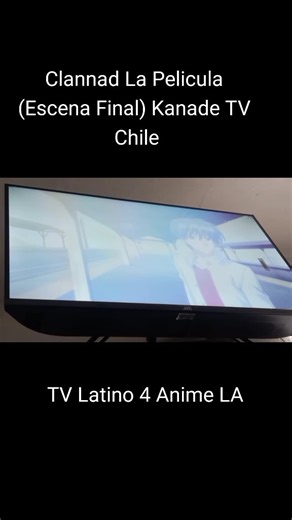 Clannad La Pelicula (Escena Final) Kanade TV Chile TV Latino 4 Anime