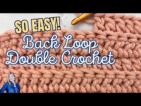 How to Crochet Back Loop Double Crochet | Add Beautiful Texture to Any Project