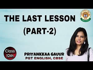 The Last Lesson (Part-2) || Detailed Explanation || Class 12 English || Line by Line Explanation