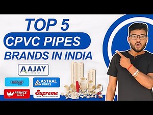 Top 5 CPVC Pipe Brands in India 2025 | Best Pipe Company for Plumbing, Fittings & Water Supply