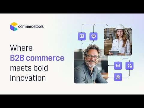 Where B2B Commerce Meets Bold Innovation: commercetools