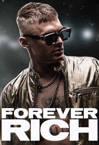 Forever Rich (Filme), Trailer, Sinopse e Curiosidades - Cinema10