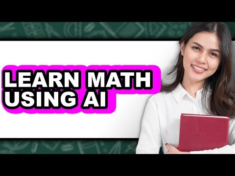 How To Learn Math Using AI - Step By Step