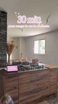 30 min pour ranger mon rez de chaussée ⏳