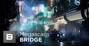 Megascans Bridge 2018 is Out