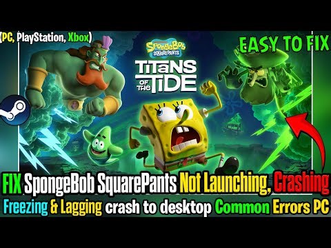 🛠️ Fix SpongeBob Titans of the Tide | Crashing, Freezing & Not Launching on PC