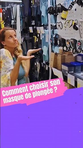 Comment choisir son masque de plongée ? decathlon - ffessm - padi - ssi - anmp