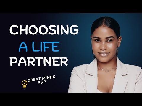 How to Choose a Life Partner: 7 Key Tips for a Lasting Relationship.