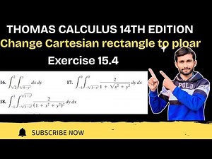 Exercise 15.4(Q#16-18)|Convert Cartesian integral into Polar integral | Thomas Calculus 14th Edition