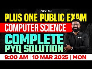 Plus One Public Exam Computer Science | Complete PYQ Solution | Xylem Plus One