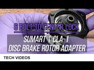 Sumart CLA-1 adapter | How to convert 6-bolt brake rotors to Centerlock hubs