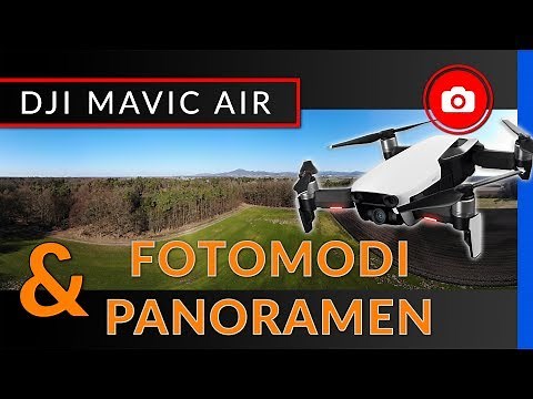 DJI Mavic Air: Panorama-Aufnahmen und Fotomodi - [ deutsche Anleitung ]