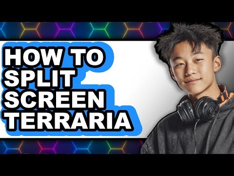 How to Split Screen Terraria - Easy Guide