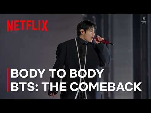 Body to body | BTS: El comeback en vivo | Arirang | Clip oficial | Netflix