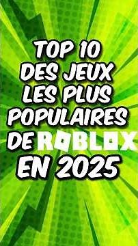 Top 10 des jeux les PLUS POPULAIRES de ROBLOX #roblox #abonnetoi #jeuxvidéo