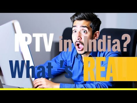 IPTV in India: Watch Before You Buy!