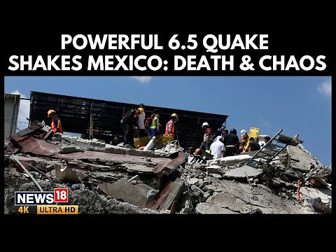 Powerful 6.5-Magnitude Quake Shakes Mexico: Deaths, Chaos, and Widespread Panic | 4K | N18G