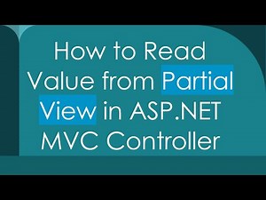 How to Read Value from Partial View in ASP.NET MVC Controller