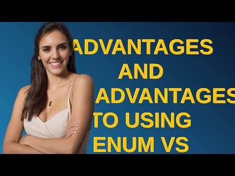 Dba: Advantages and Disadvantages to using ENUM vs Integer types?