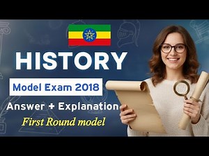 2018 History First Round model examination Answers with explanations