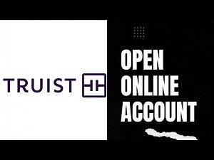 How to Open Truist Checking Account Online
