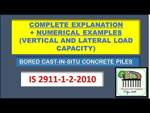 Bored cast in situ concrete piles complete explanation of IS 2911 1 2 2010 (part 1)