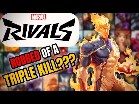 Human Torch Is Getting ROBBED of Triple Kills in Marvel Rivals 😭 LIVE