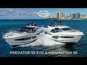 Sunseeker Manhattan 55 & Predator 55 EVO Global Premiere