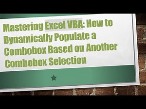 Mastering Excel VBA: How to Dynamically Populate a Combobox Based on Another Combobox Selection