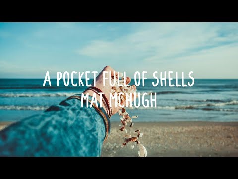 Mat McHugh - A Pocket Full Of Shells (Lyrics)