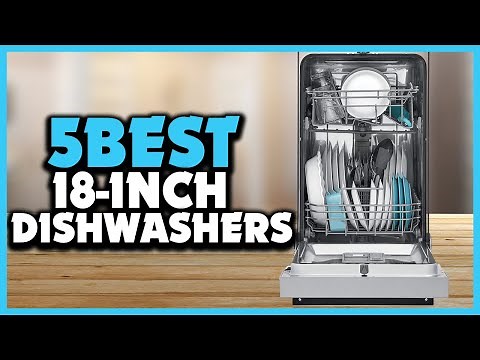 Top 5 Best 18 Inch Dishwashers Reviews 2023