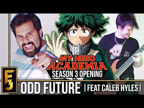 My Hero Academia - "Odd Future" ENGLISH (Season 3 Opening) Feat. Caleb Hyles | FamilyJules