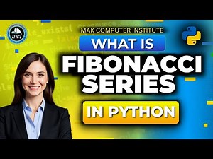 What is Fibonacci Series in Python? | Fibonacci Numbers Explained with Python Code for Beginners