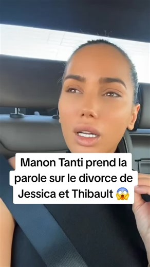 Manon tanti prend la parole sur le divorce de Jessica et Thibault 😱 | Télé Réalité News Fr