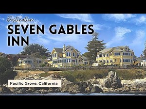 Seven Gables Inn in Pacific Grove California