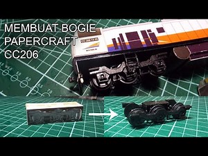 Membuat Bogie Papercraft/Miniatur CC 206 - Miniatur Kereta Api
