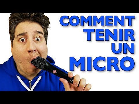 COMMENT TENIR UN MICRO