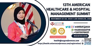 13th American Healthcare and hospital management Summit at Los Angeles on 15th November, 2023