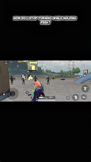 how do stop turning while holding peek?