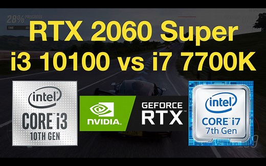 i3 10100 vs i7 7700K CPU对比 RTX2060 Super 1080P视频